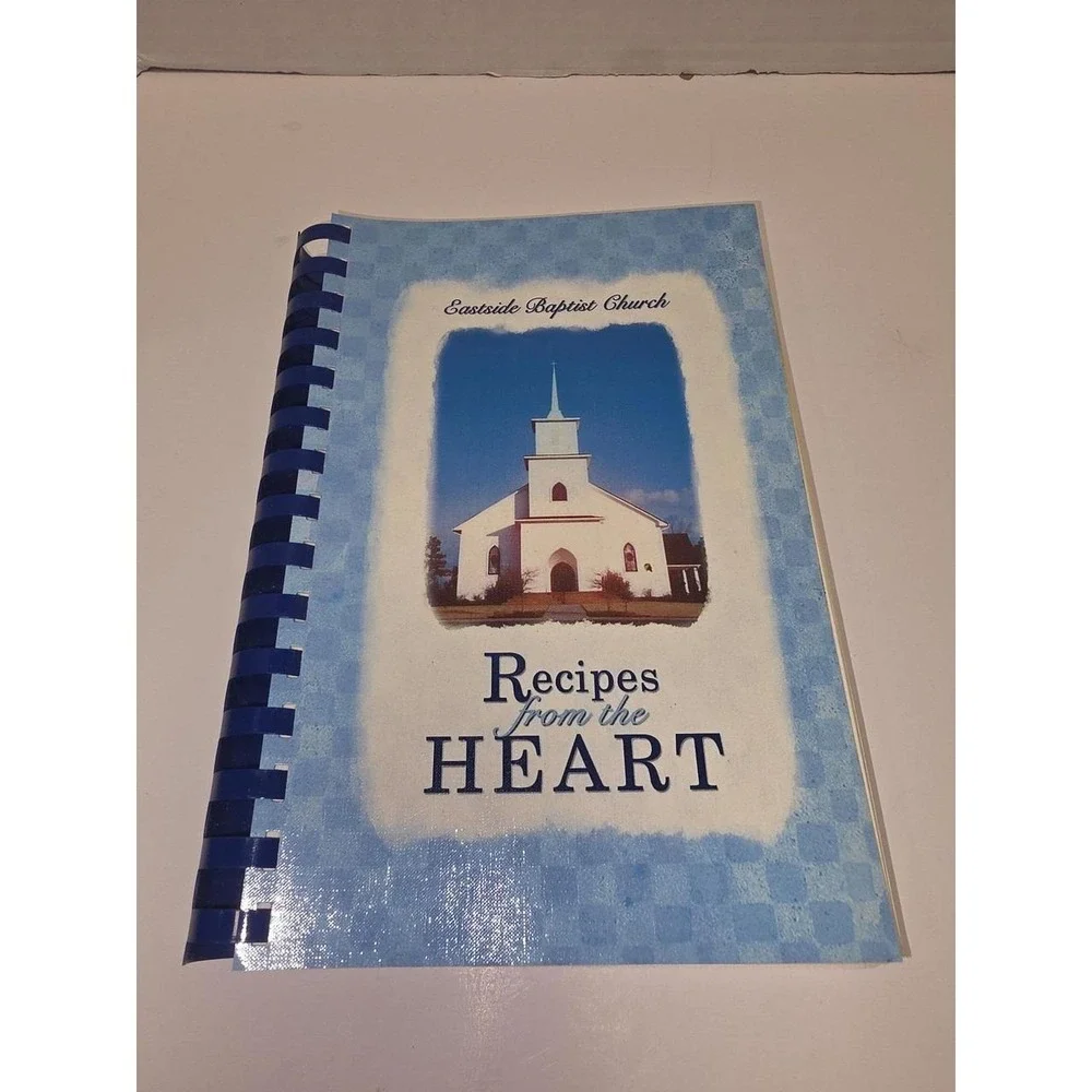 Eastside Baptist Church Recipes from the Heart Cookbook Southern Cooking